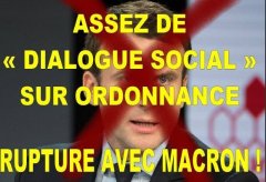 A BAS MACRON !  A BAS LA CONCERTATION ! RETRAIT TOTAL DES REFORMES – Ni « amendables », ni  « négociables » -